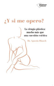 Title: ¿Y si me opero?, Author: Agustín Blanch
