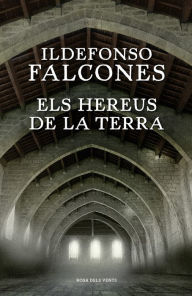 Title: Els hereus de la terra, Author: Ildefonso Falcones
