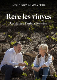 Title: Rere les vinyes: Un viatge a l'ànima dels vins, Author: Josep Roca