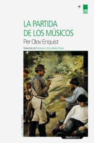 Title: La partida de los músicos, Author: Per Olov Enquist