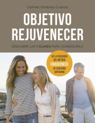 Title: Objetivo rejuvenecer: Descubre las 7 claves para conseguirlo, Author: Carmen Giménez-Cuenca