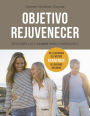 Objetivo rejuvenecer: Descubre las 7 claves para conseguirlo