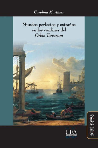 Mundos perfectos y extraños en los confines del "Orbis Terrarum": Utopía expansión ultramarina la modernidad temprana (siglos XVI-XVIII)