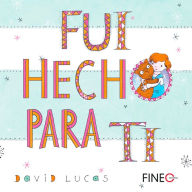 Title: Fui hecho para ti, Author: David Lucas