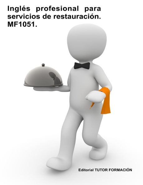 Inglï¿½s profesional para servicios de restauraciï¿½n. MF1051.