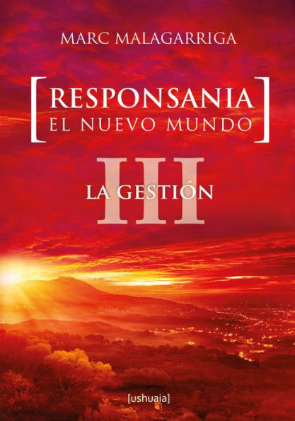 Responsania. El nuevo mundo: III. La gestión