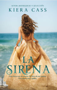 Title: La sirena / The Siren, Author: Kiera Cass
