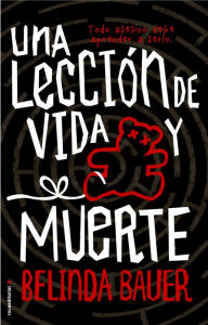 Textbooks pdf free download Una leccion de vida y muerte (English literature) FB2 CHM by Belinda Bauer