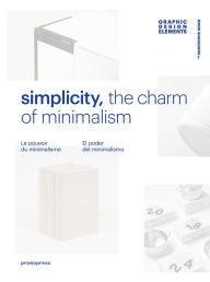 Title: Simplicity: The Charm of Minimalism, Author: Wang Shaoqiang