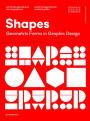 Shapes: Geometric Forms in Graphic Design