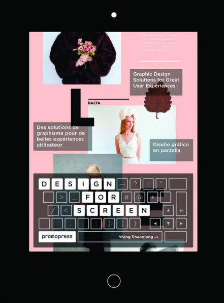 Design for Screen: Graphic Design Solutions for Great User Experiences