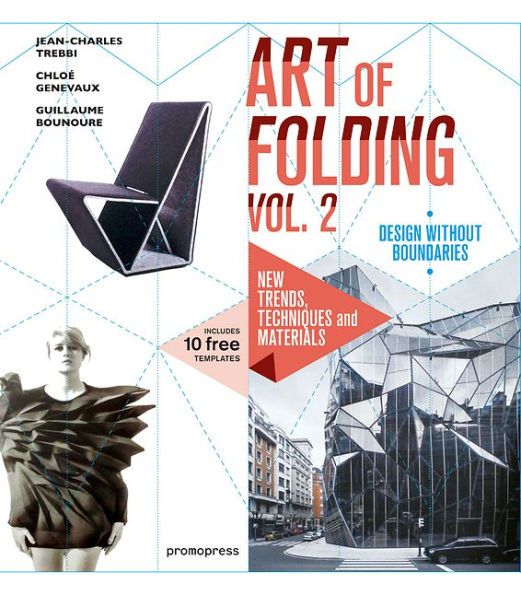 The Art of Folding Vol. 2: New Trends, Techniques and Materials