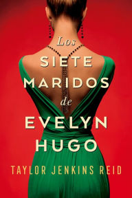 Title: Los siete maridos de Evelyn Hugo, Author: Taylor Jenkins Reid