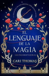 Title: El lenguaje de la magia / Threadneedle, Author: Cari Thomas