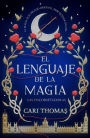 El lenguaje de la magia / Threadneedle