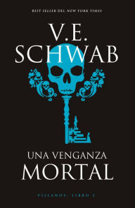 Title: Una venganza mortal, Author: Victoria Schwab