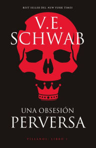 Title: Una obsesión perversa, Author: Victoria Schwab