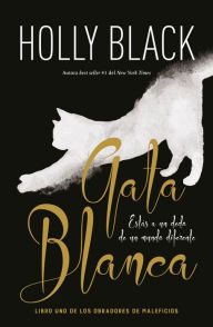 Title: Gata blanca (White Cat), Author: Holly Black