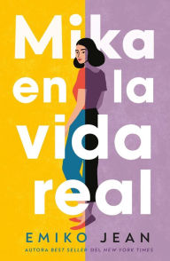 Title: Mika en la vida real, Author: Emiko Jean