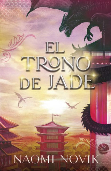 El trono de jade (Temerario #2) / Throne of Jade