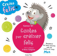 Title: Creixo feliç. Contes per créixer feliç, Author: AA. VV.