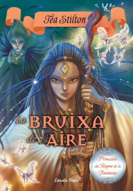 Title: La Bruixa de l'aire, Author: Tea Stilton