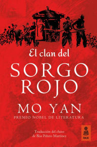 Title: El clan del SORGO ROJO (Red Sorghum), Author: Mo Yan
