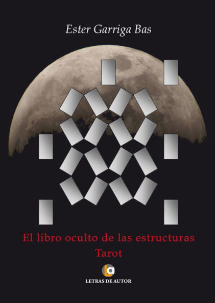 El libro oculto de las estructuras. Tarot