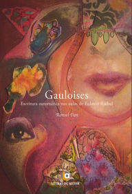 Title: Gauloises: Escritura automática nas aulas de Euloxio Ruibal, Author: Ronsel Pan