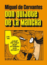 Title: Don Quijote de la Mancha: el manga, Author: Miguel de Cervantes