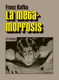 Title: La metamorfosis: el manga, Author: Franz Kafka