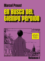 Title: En busca del tiempo perdido (Vol. I): el manga, Author: Marcel Proust