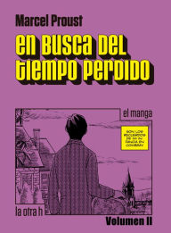 Title: En busca del tiempo perdido (Vol. II): el manga, Author: Marcel Proust