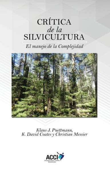 Crï¿½tica de la silvicultura: El manejo para la Complejidad