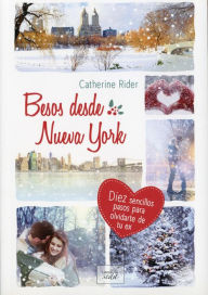 Title: Besos desde Nueva York, Author: Catherine Rider