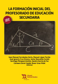 Title: La formación inicial del profesorado de Educación Secundaria, Author: Juan Manuel Fernández Soria