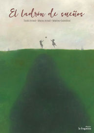 Title: El ladrï¿½n de sueï¿½os, Author: Txabi Arnal