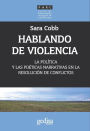 Hablando de violencia: La política y las poéticas narrativas en la resolución de conflictos