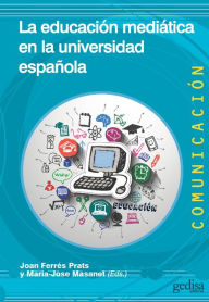 Title: La educación mediática en la universidad española, Author: Joan Ferrés