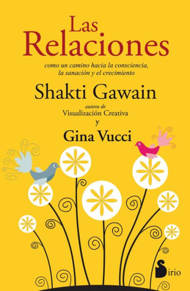 Las relaciones: Como un camino hacia la consciencia, la sanación y el crecimiento