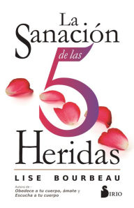 Title: La Sanacion de las 5 heridas, Author: Lise Bourbeau