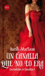 Title: Un canalla que no lo era, Author: Sarah MacLean