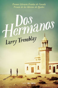 Title: Dos hermanos, Author: Larry Tremblay