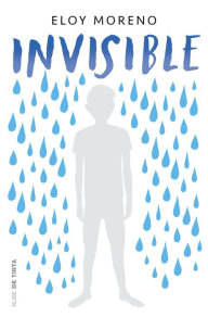 Title: Invisible / Invisible, Author: Eloy Moreno