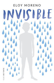 Title: Invisible (Invisible 1), Author: Eloy Moreno