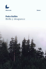 Title: Brilla y desaparece, Author: Pedro Guillén