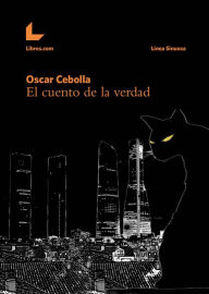 Title: El cuento de la verdad, Author: Óscar Cebolla Bueno