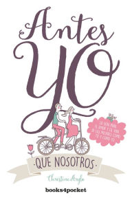 Title: Antes yo que nosotros, Author: Christine Arylo