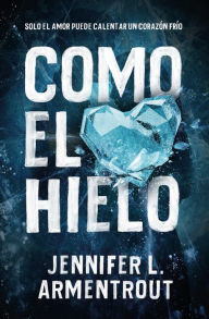 Title: Como el hielo (Frigid), Author: Jennifer L. Armentrout