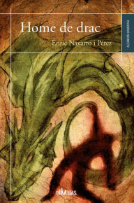 Title: Home de drac, Author: Enric Navarro